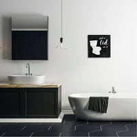 Stupell Industries Stavite poklopac na njega šaljiva kupaonica WC -fraza Grafička umjetnost Crna uokvirena umjetnička